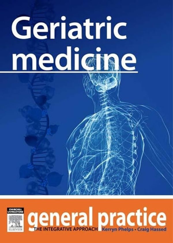 Cover Art for 9780729581752, Geriatric Medicine by Kerryn Phelps, Craig Hassed