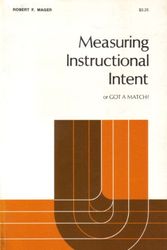 Cover Art for 9780822444626, Measuring Instructional Intent or Got a Match? by Robert F. Mager