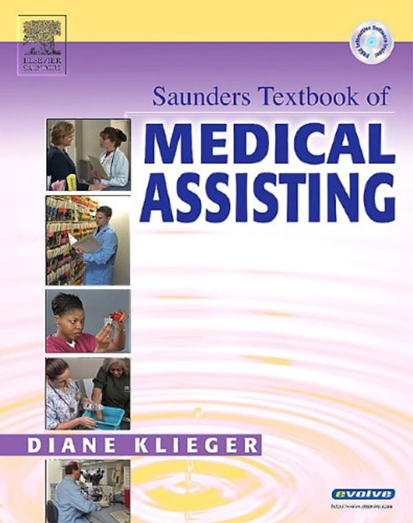Cover Art for 9780721695723, Saunders Textbook of Medical Assisting by Diane M. Klieger RN  MBA  CMA (AAMA)