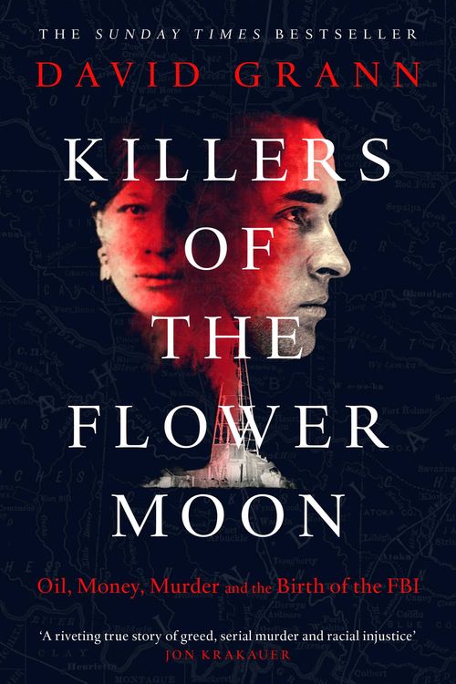 Cover Art for 9780857209030, Killers of the Flower Moon: Oil, Money, Murder and the Birth of the FBI by David Grann