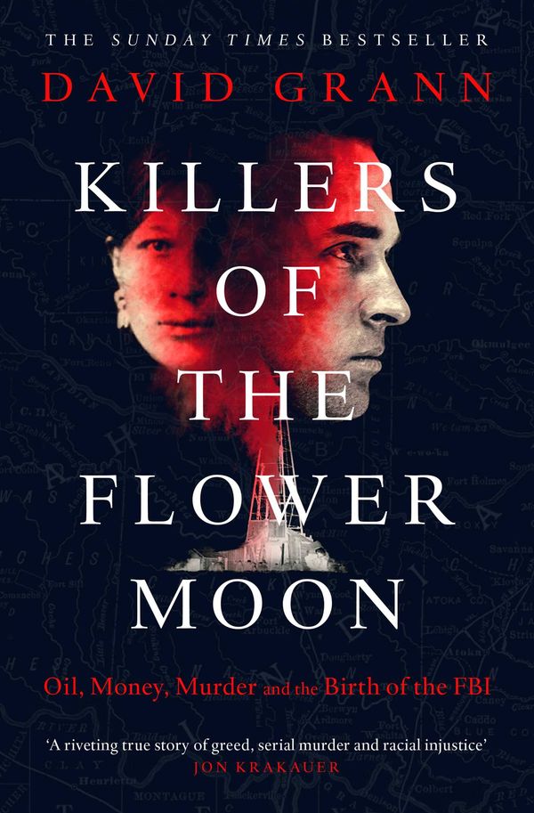Cover Art for 9780857209030, Killers of the Flower Moon: Oil, Money, Murder and the Birth of the FBI by David Grann