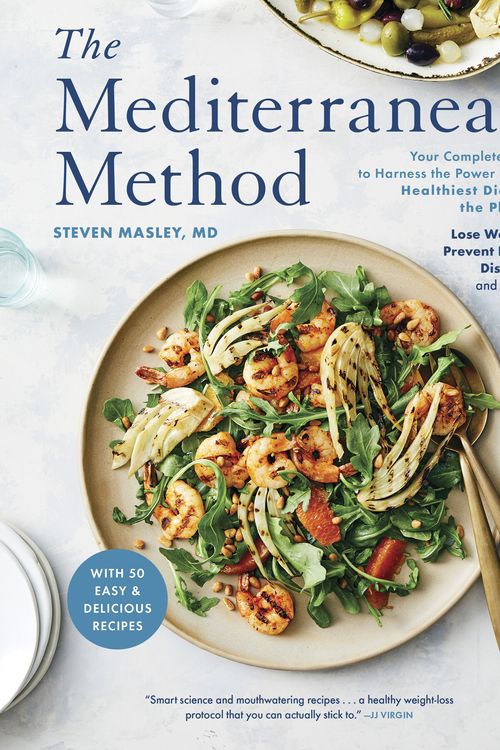 Cover Art for 9780593136379, The Mediterranean Method: Your Complete Plan to Harness the Power of the Healthiest Diet on the Planet -- Lose Weight, Prevent Heart Disease, and More! (A Mediterranean Diet Cookbook) by Steven Masley