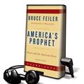 Cover Art for 9781615877973, America's Prophet by Bruce Feiler