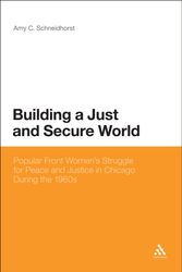 Cover Art for 9781441109729, Building a Just and Secure World by Assistant Professor Amy C. Schneidhorst