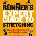 Cover Art for 9781472965318, The Runner's Expert Guide to Stretching: Prevent Injury, Build Strength and Enhance Performance by Paul Hobrough