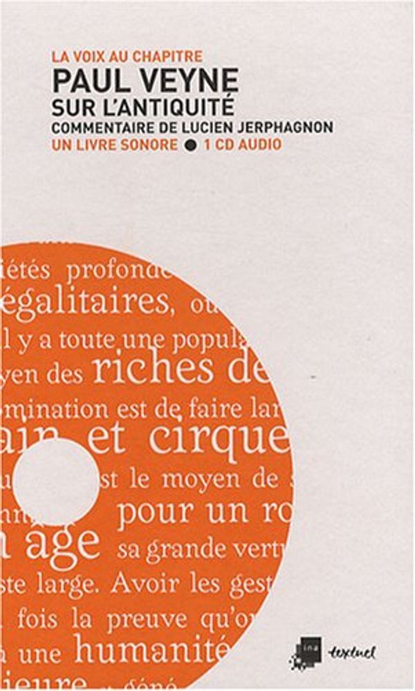 Cover Art for 9782845973060, Paul Veyne : Sur l'Antiquité (1CD audio) by Paul Veyne