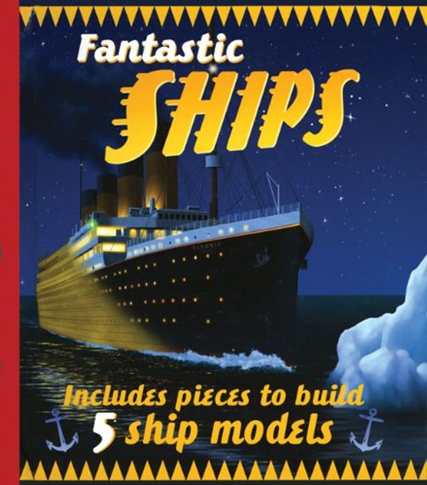 Cover Art for 9781607102403, Fantastic Ships by Gaby Goldsack