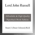 Cover Art for B003YMNKH6, Lord John Russell by Stuart J. Reid