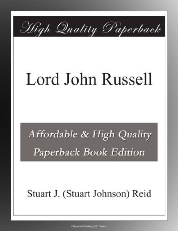 Cover Art for B003YMNKH6, Lord John Russell by Stuart J. Reid