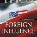 Cover Art for 9781594134524, Foreign Influence by Brad Thor