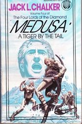 Cover Art for 9780345293725, Medusa: A Tiger by the Tail (The Four Lords of the Diamond, Vol. 4) by Jack L. Chalker