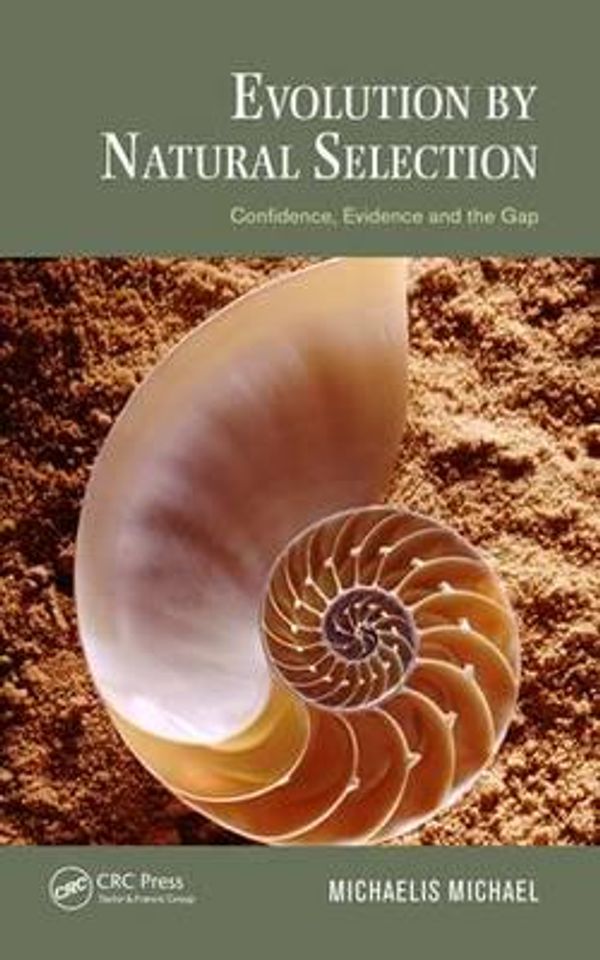 Cover Art for 9781498700870, Evolution by Natural SelectionConfidence, Evidence and the Gap by Michaelis Michael