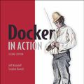 Cover Art for 9781617294761, Docker in Action by Jeff Nickoloff