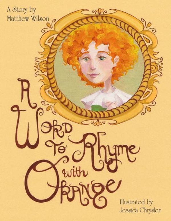 Cover Art for 9781493767267, A Word to Rhyme with Orange by Matthew Wilson