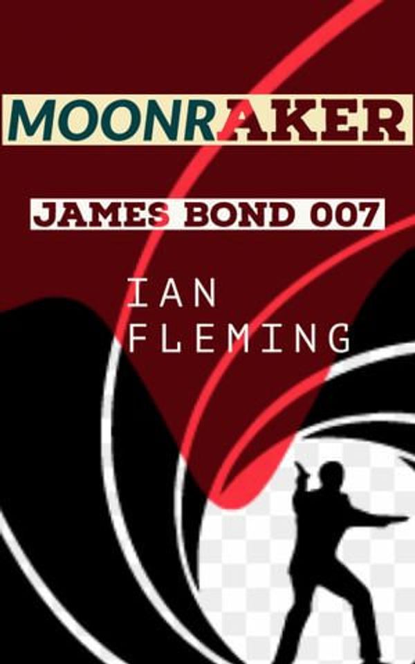 Cover Art for 1230004096863, Moonraker by Ian Fleming