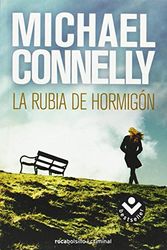 Cover Art for 9788492833252, La Rubia del Hormigon [Spanish] by Michael Connelly