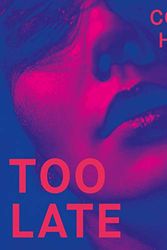 Cover Art for B07NVGX5Z2, Too late by Colleen Hoover