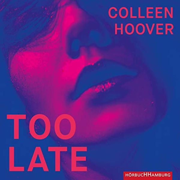 Cover Art for B07NVGX5Z2, Too late by Colleen Hoover