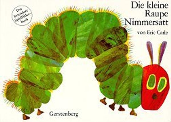 Cover Art for 9783806740417, Die kleine Raupe Nimmersatt. by Eric Carle