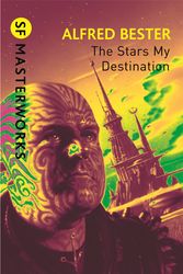 Cover Art for 9780575094192, The Stars My Destination by Alfred Bester