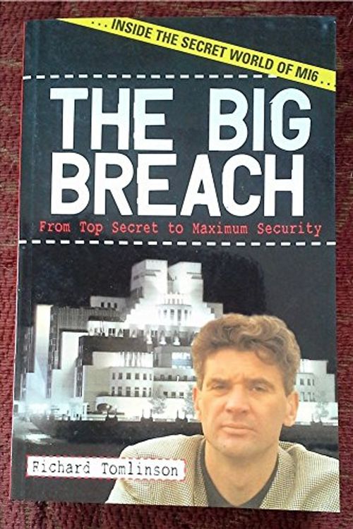 Cover Art for 9781903813010, The Big Breach by Richard Tomlinson