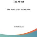 Cover Art for 9781161412659, The Abbot by Sir Walter Scott