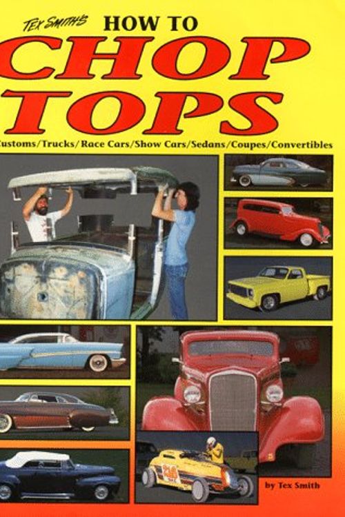 Cover Art for 9781884089039, Tex Smith's How to Chop Tops by Leroi Tex Smith