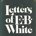 Cover Art for 9780060915179, The Letters of E. B. White by Dorothy Lobrano Guth