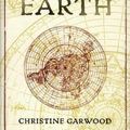 Cover Art for 9780312382087, Flat Earth by Christine Garwood