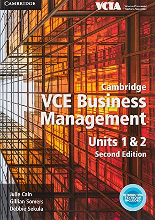 Cover Art for 9781108668989, Cambridge VCE Business Management Units 1 and 2 by Julie Cain, Gillian Somers, Debbie Sekula