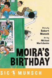 Cover Art for 9781773211084, Moira's Birthday (Classic Munsch) by Robert Munsch