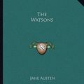Cover Art for 9781162712024, The Watsons by Jane Austen