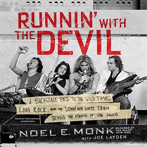 Cover Art for 9781470855833, Runnin' with the Devil: A Backstage Pass to the Wild Times, Loud Rock, and the Down and Dirty Truth Behind the Making of Van Halen by Noel Monk