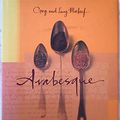 Cover Art for 9781864980738, Arabesque: Modern Middle Eastern Food by Greg Malouf, Lucy Malouf