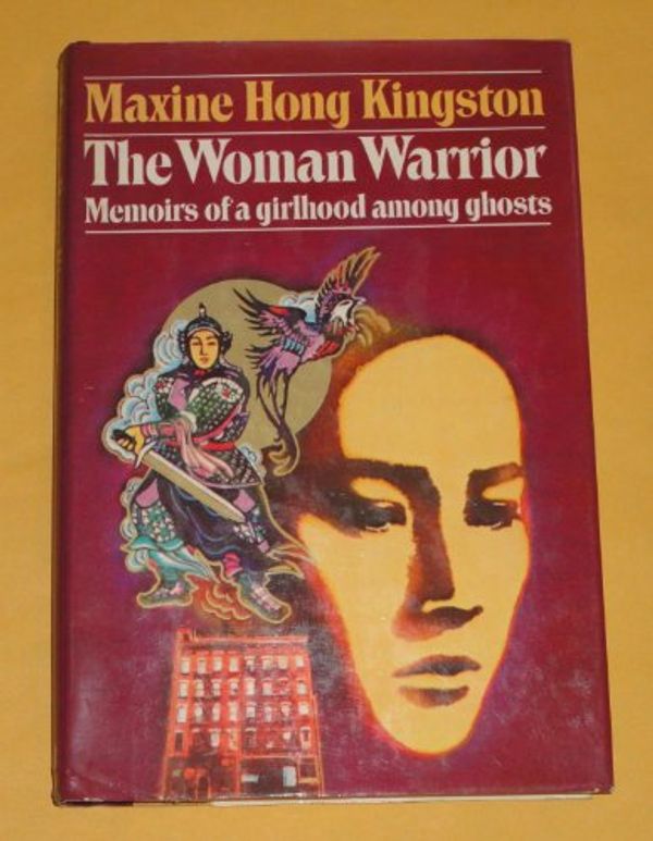 Cover Art for 9780394400679, The Woman Warrior: Memoirs of a Girlhood Among Ghosts by Maxine Hong Kingston