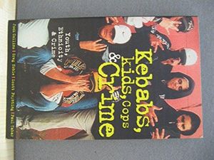 Cover Art for 9781864031133, Kebabs, Kids, Cops and Crime: Youth, Ethnicity and Crime inSydney by Jock Collins, Greg Noble, Scott Poynting, Paul Tabar