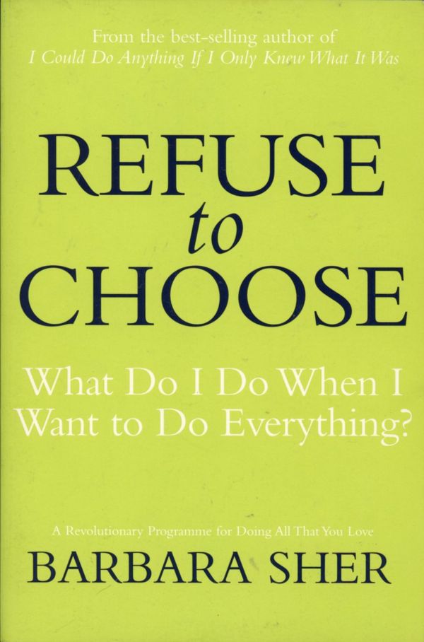 Cover Art for 9781405099813, Refuse to Choose by Barbara Sher