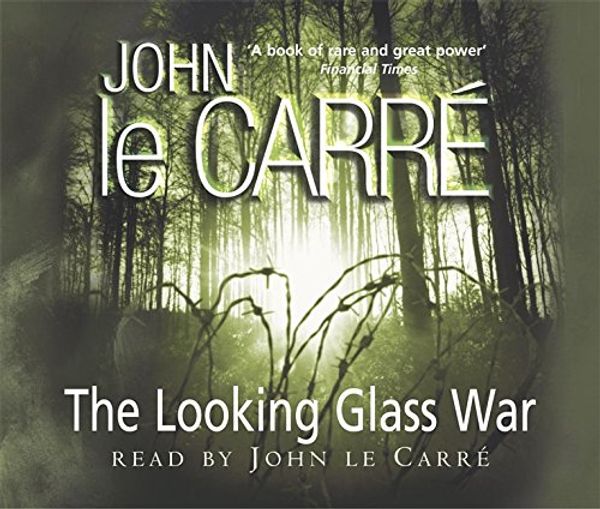 Cover Art for 9781844561094, The Looking Glass War by Le Carré, John