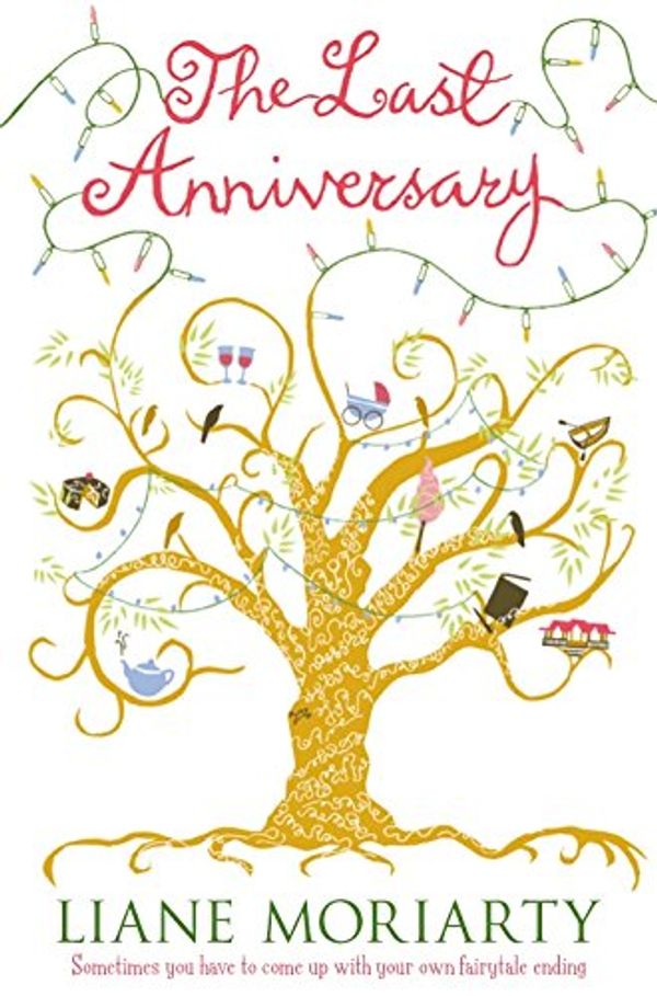 Cover Art for 9780330442312, The Last Anniversary by Liane Moriarty
