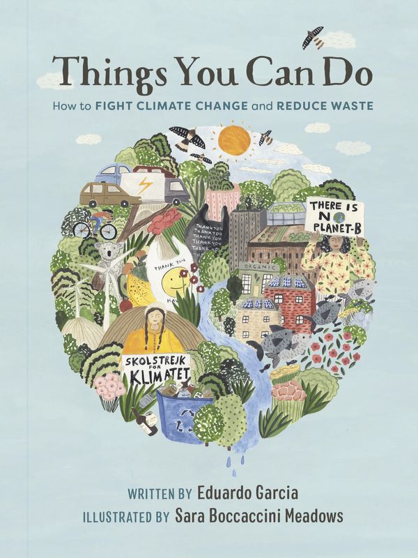 Cover Art for 9781984859662, Things You Can Do: How to Fight Climate Change and Reduce Waste by Eduardo Garcia