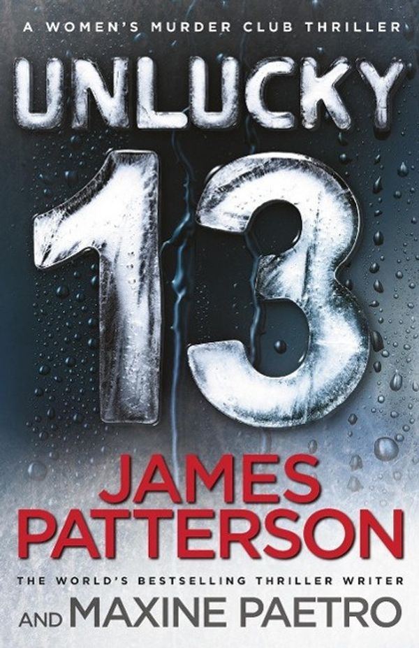 Cover Art for 9780099574286, Unlucky 13 by James Patterson, Maxine Paetro