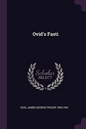 Cover Art for 9781378123812, Ovid's Fasti by Ovid