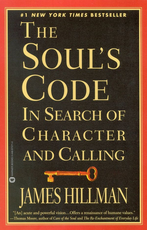 Cover Art for 9780446673716, The Soul's Code by James Hillman