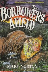 Cover Art for 9780439323413, The Borrowers Afield by Mary Norton