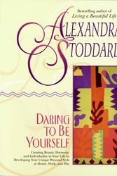 Cover Art for 9780380715787, Daring to Be Yourself by Alexandra Stoddard