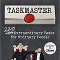 Cover Art for B08QJDWXMZ, Taskmaster 220 Extraordinary Tasks for Ordinary People Paperback 5 Sept 2019 by Alex Horne