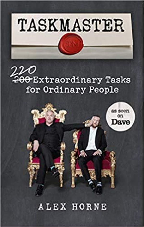 Cover Art for B08QJDWXMZ, Taskmaster 220 Extraordinary Tasks for Ordinary People Paperback 5 Sept 2019 by Alex Horne