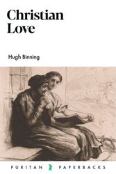 Cover Art for 9780851518701, Christian Love by Hugh Binning