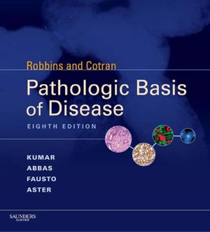 Cover Art for 9781437721829, Robbins and Cotran Pathologic Basis of Disease, Professional Edition by Vinay Kumar MBBS