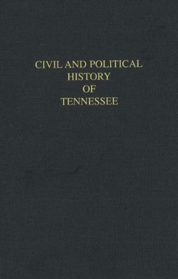 Cover Art for 9781570721052, Civil and Political History of Tennessee by John Haywood